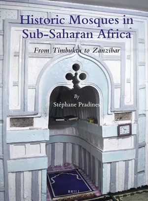 Historic Mosques in Sub-Saharan Africa: From Timbuktu to Zanzibar | HIAA